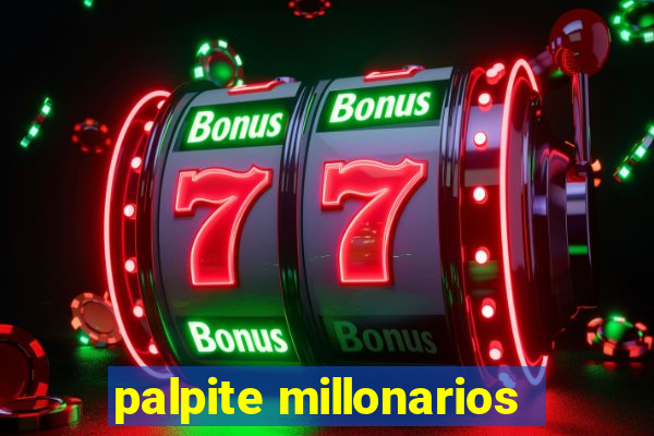 palpite millonarios